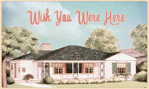 Wish you were here house m&V